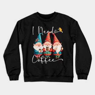 I Need Coffee Funny Coffee & Gnome Lovers Floral Easter Crewneck Sweatshirt